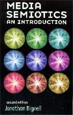 Media Semiotics: An Introduction - Jonathan Bignell - cover