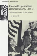 Roosevelt'S Peacetime Administrations, 1933-41: A Documentary History