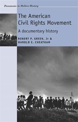 The American Civil Rights Movement: A Documentary History - Robert Green,Harold Cheatham - cover