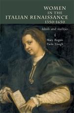 Women in Italy 1350-1650: Ideals and Realities