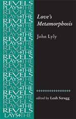 Love'S Metamorphosis: John Lyly