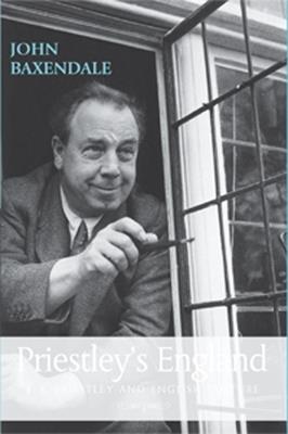 Priestley'S England: J. B. Priestley and English Culture - John Baxendale - cover