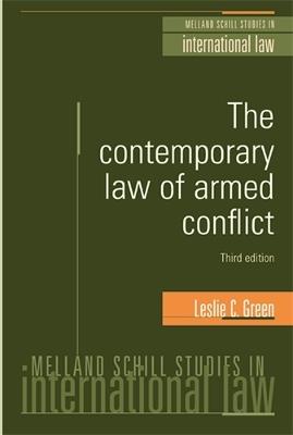 The Contemporary Law of Armed Conflict: Third Edition - Leslie C. Green - cover