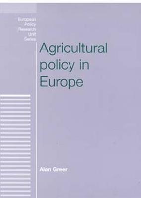 Agricultural Policy in Europe - Alan Greer - cover