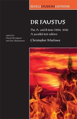 Dr Faustus: the A- and B- Texts (1604, 1616): A Parallel-Text Edition - cover