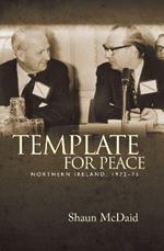 Template for Peace: Northern Ireland, 1972-75