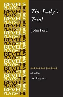 The Lady'S Trial: By John Ford - Lisa Hopkins - cover