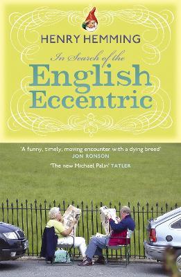 In Search of the English Eccentric - Henry Hemming - cover