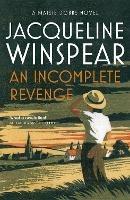 An Incomplete Revenge: Maisie Dobbs Mystery 5 - Jacqueline Winspear - cover