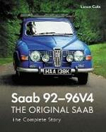 Saab 92-96V4 - The Original Saab: The Complete Story