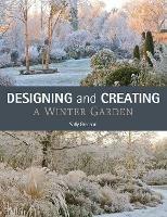 Designing and Creating a Winter Garden - Sally Gregson - cover