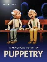 Practical Guide to Puppetry - Mark Down - cover