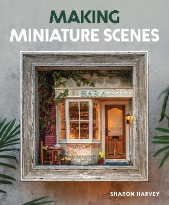 Making Miniature Scenes - Sharon Harvey - cover