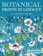 Botanical Prints in Linocut: An Artist’s Guide