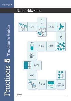 Fractions, Decimals and Percentages Book 5 Teacher's Guide (Year 5, Ages 9-10) - Schofield & Sims,Hilary Koll,Steve Mills - cover