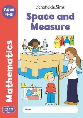 Get Set Mathematics: Space and Measure, Early Years Foundation Stage, Ages 4-5 - Sophie Le Schofield & Sims,Marchand,Reddaway - cover