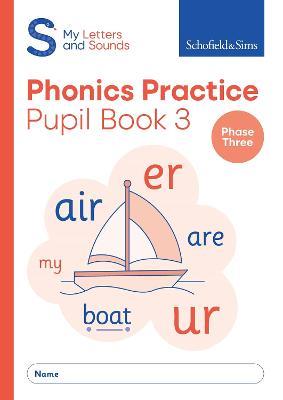 My Letters and Sounds Phonics Practice Pupil Book 3 - Schofield & Sims,Carol Matchett - cover