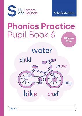 My Letters and Sounds Phonics Practice Pupil Book 6 - Schofield & Sims,Carol Matchett - cover