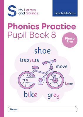 My Letters and Sounds Phonics Practice Pupil Book 8 - Schofield & Sims,Carol Matchett - cover