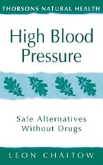 High Blood Pressure: Safe Alternatives without Drugs