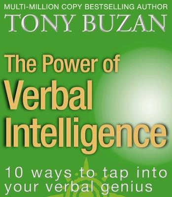 The Power of Verbal Intelligence: 10 Ways to Tap into Your Verbal Genius - Tony Buzan - cover
