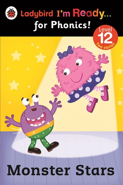 Monster Stars: Ladybird I'm Ready for Phonics Level 12 - Penguin Random House Children's UK - ebook