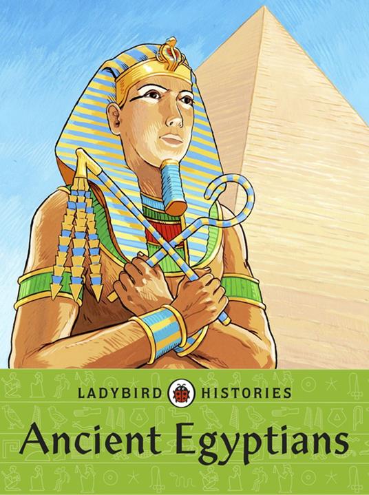 Ladybird Histories: Ancient Egyptians - Penguin Random House Children's UK - ebook