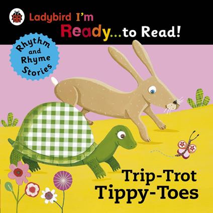 Trip-Trot Tippy-Toes: Ladybird I'm Ready to Read - Penguin Random House Children's UK - ebook