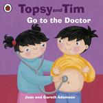 Topsy and Tim: Go to the Doctor