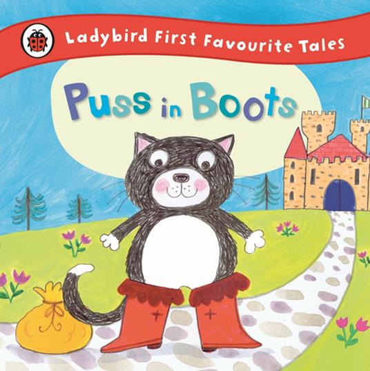 Puss in Boots: Ladybird First Favourite Tales - Penguin Random House Children's UK - ebook