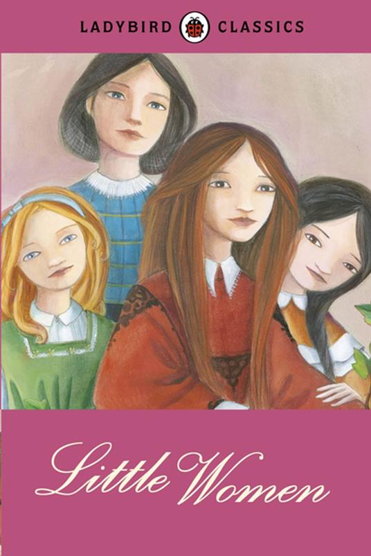 Ladybird Classics: Little Women - Louisa May Alcott,Chiara Fedele - ebook