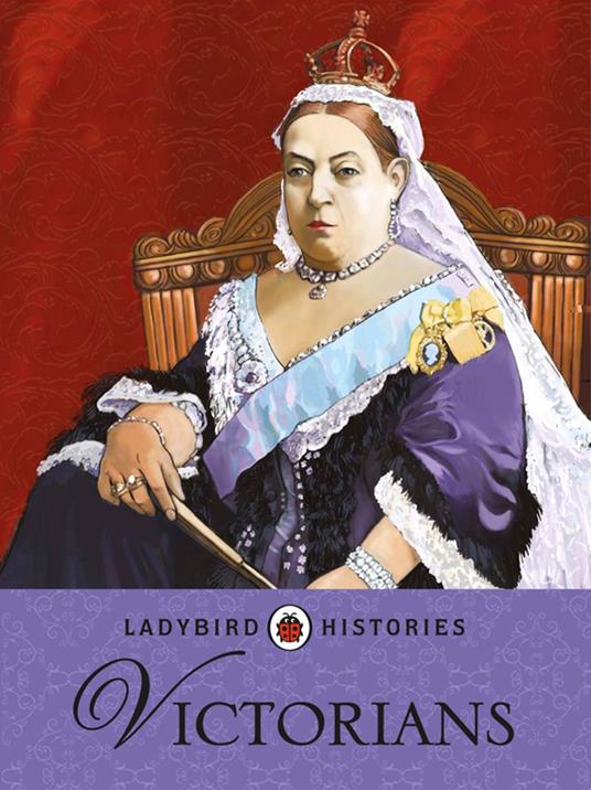 Ladybird Histories: Victorians - Penguin Random House Children's UK - ebook