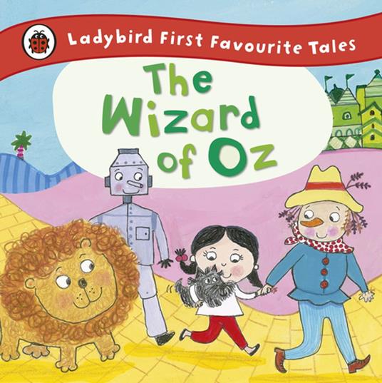 The Wizard of Oz: Ladybird First Favourite Tales - Penguin Random House Children's UK - ebook