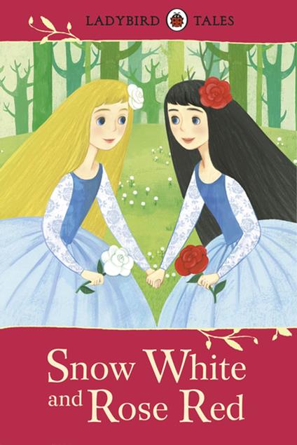 Ladybird Tales: Snow White and Rose Red - Penguin Random House Children's UK - ebook