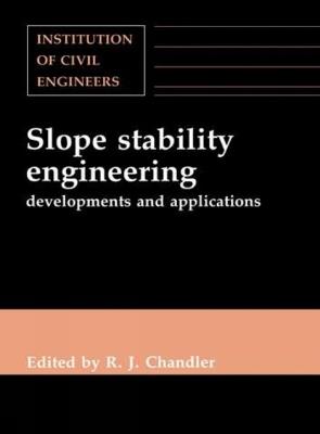 Slope Stability Engineering: Developments and Applications - Richard J Chandler - cover