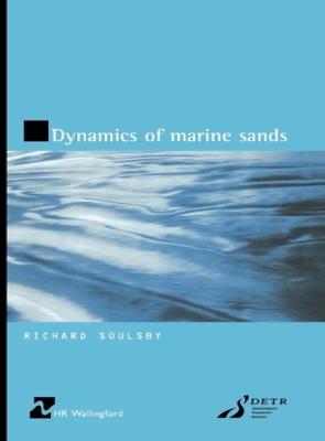 Dynamics of Marine Sands (HR Wallingford titles) - Richard Soulsby - cover