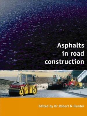 Asphalts in Road Construction - Robert N Hunter - cover