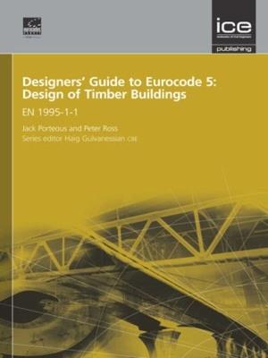 Designers' Guide to Eurocode 5: Design of Timber Buildings: EN 1995-1-1 - Alexander Porteous,Peter Ross - cover