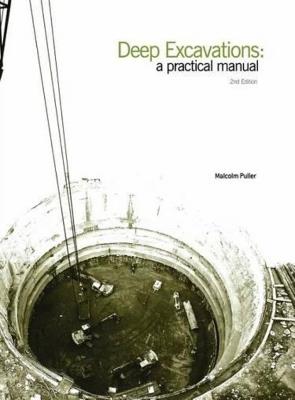 Deep Excavations Second edition: A Practical Manual - Malcolm John Puller - cover