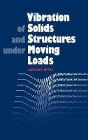 Vibration of Solids and Structures under Moving Loads - Ladislav Fryba - cover