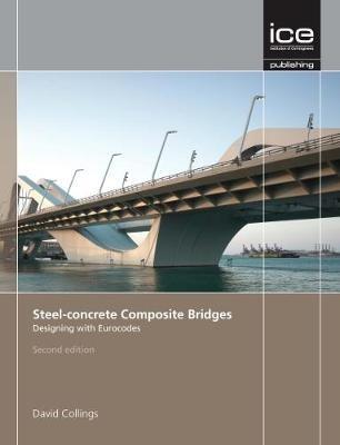 Steel-concrete Composite Bridges: Designing with Eurocodes - David Collings - cover