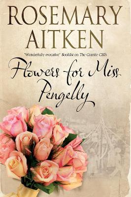 Flowers for Miss Pengelly - Rosemary Aitken - cover