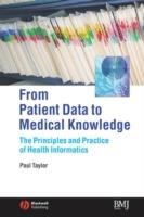 From Patient Data to Medical Knowledge: The Principles and Practice of Health Informatics - Paul Taylor - cover