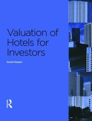 Valuation of Hotels for Investors - David Harper - cover