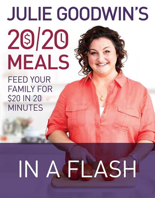 Julie Goodwin's 20/20 Meals: In a Flash