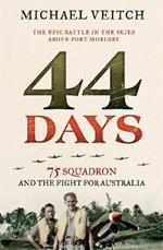 44 Days: 75 Squadron and the Fight for Australia