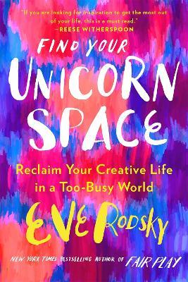 Find Your Unicorn Space - Eve Rodsky - cover