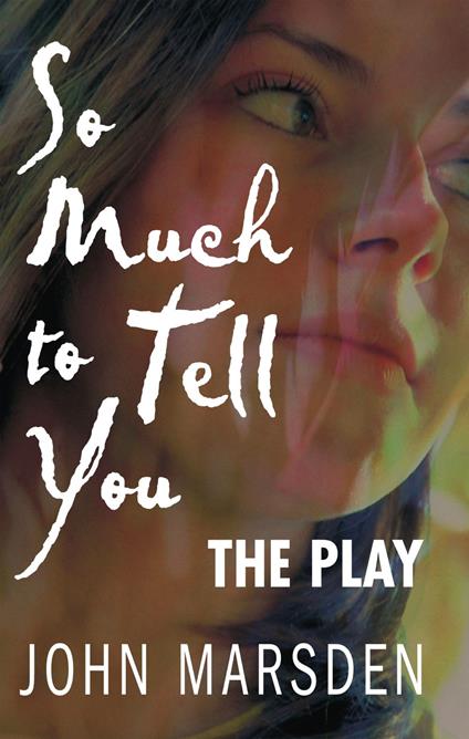 So Much to Tell You: The Play - John Marsden - ebook