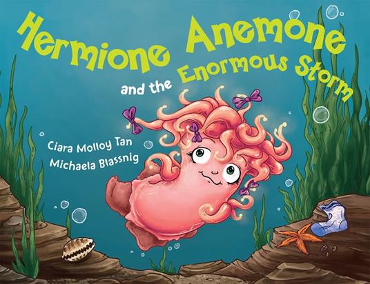 Hermione Anemone and the Enormous Storm - Ciara Molloy Tan,Michaela Blassnig - ebook