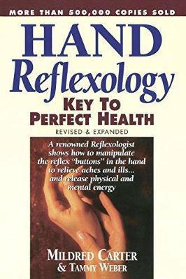 Hand Reflexology: Key to Perfect Health - Mildred Carter,Tammy Weber - cover